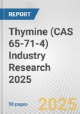 Thymine (CAS 65-71-4) Industry Research 2025: Global and Regional Market Trends 2019-2024 and Forecast to 2029- Product Image