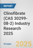 Clinofibrate (CAS 30299-08-2) Industry Research 2025: Global and Regional Market Trends 2019-2024 and Forecast to 2029- Product Image