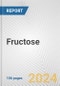 Fructose: European Union Market Outlook 2023-2027 - Product Thumbnail Image