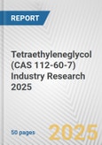 Tetraethyleneglycol (CAS 112-60-7) Industry Research 2025: Global and Regional Market Trends 2019-2024 and Forecast to 2029- Product Image