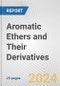 Aromatic Ethers and Their Derivatives: European Union Market Outlook 2023-2027 - Product Image