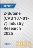 2-Butene (CAS 107-01-7) Industry Research 2025: Global and Regional Market Trends 2019-2024 and Forecast to 2029- Product Image