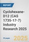 Cyclohexane-D12 (CAS 1735-17-7) Industry Research 2025: Global and Regional Market Trends 2019-2024 and Forecast to 2029 - Product Image