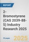 2-Bromostyrene (CAS 2039-88-5) Industry Research 2025: Global and Regional Market Trends 2019-2024 and Forecast to 2029 - Product Image