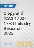 Clopyralid (CAS 1702-17-6) Industry Research 2025: Global and Regional Market Trends 2019-2024 and Forecast to 2029- Product Image