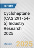 Cycloheptane (CAS 291-64-5) Industry Research 2025: Global and Regional Market Trends 2019-2024 and Forecast to 2029- Product Image