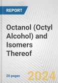 Octanol (Octyl Alcohol) and Isomers Thereof: European Union Market Outlook 2023-2027- Product Image