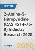 2-Amino-5-Nitropyridine (CAS 4214-76-0) Industry Research 2025: Global and Regional Market Trends 2019-2024 and Forecast to 2029- Product Image