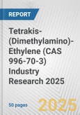 Tetrakis-(Dimethylamino)-Ethylene (CAS 996-70-3) Industry Research 2025: Global and Regional Market Trends 2019-2024 and Forecast to 2029- Product Image