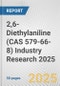 2,6-Diethylaniline (CAS 579-66-8) Industry Research 2025: Global and Regional Market Trends 2019-2024 and Forecast to 2029 - Product Image