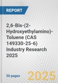 2,6-Bis-(2-Hydroxyethylamino)-Toluene (CAS 149330-25-6) Industry Research 2025: Global and Regional Market Trends 2019-2024 and Forecast to 2029- Product Image