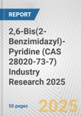 2,6-Bis(2-Benzimidazyl)-Pyridine (CAS 28020-73-7) Industry Research 2025: Global and Regional Market Trends 2019-2024 and Forecast to 2029- Product Image