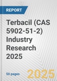 Terbacil (CAS 5902-51-2) Industry Research 2025: Global and Regional Market Trends 2019-2024 and Forecast to 2029- Product Image