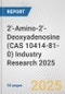 2'-Amino-2'-Deoxyadenosine (CAS 10414-81-0) Industry Research 2025: Global and Regional Market Trends 2019-2024 and Forecast to 2029 - Product Thumbnail Image