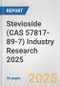 Stevioside (CAS 57817-89-7) Industry Research 2025: Global and Regional Market Trends 2019-2024 and Forecast to 2029 - Product Image