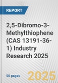 2,5-Dibromo-3-Methylthiophene (CAS 13191-36-1) Industry Research 2025: Global and Regional Market Trends 2019-2024 and Forecast to 2029- Product Image