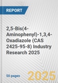 2,5-Bis(4-Aminophenyl)-1,3,4-Oxadiazole (CAS 2425-95-8) Industry Research 2025: Global and Regional Market Trends 2019-2024 and Forecast to 2029- Product Image