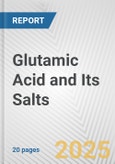 Glutamic Acid and Its Salts: European Union Market Outlook 2023-2027- Product Image