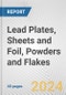 Lead Plates, Sheets and Foil, Powders and Flakes: European Union Market Outlook 2023-2027 - Product Image