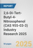 2,6-Di-Tert-Butyl-4-Nitrosophenol (CAS 955-03-3) Industry Research 2025: Global and Regional Market Trends 2019-2024 and Forecast to 2029- Product Image