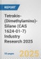 Tetrakis-(Dimethylamino)-Silane (CAS 1624-01-7) Industry Research 2025: Global and Regional Market Trends 2019-2024 and Forecast to 2029 - Product Image