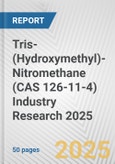 Tris-(Hydroxymethyl)-Nitromethane (CAS 126-11-4) Industry Research 2025: Global and Regional Market Trends 2019-2024 and Forecast to 2029- Product Image