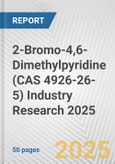 2-Bromo-4,6-Dimethylpyridine (CAS 4926-26-5) Industry Research 2025: Global and Regional Market Trends 2019-2024 and Forecast to 2029- Product Image