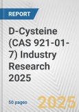 D-Cysteine (CAS 921-01-7) Industry Research 2025: Global and Regional Market Trends 2019-2024 and Forecast to 2029- Product Image