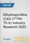 Dihydropyridine (CAS 27790-75-6) Industry Research 2025: Global and Regional Market Trends 2019-2024 and Forecast to 2029 - Product Image