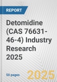 Detomidine (CAS 76631-46-4) Industry Research 2025: Global and Regional Market Trends 2019-2024 and Forecast to 2029- Product Image