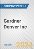 Gardner Denver Inc. Fundamental Company Report Including Financial, SWOT, Competitors and Industry Analysis- Product Image