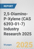 2,5-Diamino-P-Xylene (CAS 6393-01-7) Industry Research 2025: Global and Regional Market Trends 2019-2024 and Forecast to 2029- Product Image