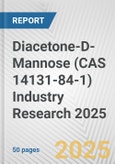 Diacetone-D-Mannose (CAS 14131-84-1) Industry Research 2025: Global and Regional Market Trends 2019-2024 and Forecast to 2029- Product Image