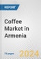 Coffee Market in Armenia: Business Report 2025 - Product Thumbnail Image