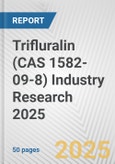 Trifluralin (CAS 1582-09-8) Industry Research 2025: Global and Regional Market Trends 2019-2024 and Forecast to 2029- Product Image