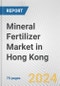 Mineral Fertilizer Market in Hong Kong: Business Report 2024 - Product Thumbnail Image