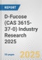 D-Fucose (CAS 3615-37-0) Industry Research 2025: Global and Regional Market Trends 2019-2024 and Forecast to 2029 - Product Image