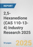 2,5-Hexanedione (CAS 110-13-4) Industry Research 2025: Global and Regional Market Trends 2019-2024 and Forecast to 2029- Product Image