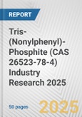 Tris-(Nonylphenyl)-Phosphite (CAS 26523-78-4) Industry Research 2025: Global and Regional Market Trends 2019-2024 and Forecast to 2029- Product Image