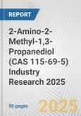 2-Amino-2-Methyl-1,3-Propanediol (CAS 115-69-5) Industry Research 2025: Global and Regional Market Trends 2019-2024 and Forecast to 2029- Product Image