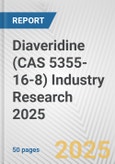 Diaveridine (CAS 5355-16-8) Industry Research 2025: Global and Regional Market Trends 2019-2024 and Forecast to 2029- Product Image