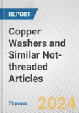 Copper Washers and Similar Not-threaded Articles: European Union Market Outlook 2023-2027- Product Image