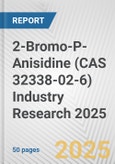 2-Bromo-P-Anisidine (CAS 32338-02-6) Industry Research 2025: Global and Regional Market Trends 2019-2024 and Forecast to 2029- Product Image