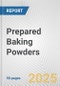 Prepared Baking Powders: European Union Market Outlook 2023-2027 - Product Thumbnail Image