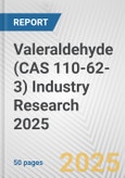 Valeraldehyde (CAS 110-62-3) Industry Research 2025: Global and Regional Market Trends 2019-2024 and Forecast to 2029- Product Image