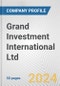 Grand Investment International Ltd. Fundamental Company Report Including Financial, SWOT, Competitors and Industry Analysis - Product Thumbnail Image