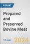 Prepared and Preserved Bovine Meat: European Union Market Outlook 2023-2027 - Product Image