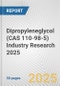 Dipropyleneglycol (CAS 110-98-5) Industry Research 2025: Global and Regional Market Trends 2019-2024 and Forecast to 2029 - Product Image