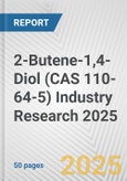 2-Butene-1,4-Diol (CAS 110-64-5) Industry Research 2025: Global and Regional Market Trends 2019-2024 and Forecast to 2029- Product Image