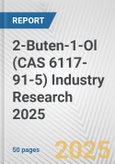 2-Buten-1-Ol (CAS 6117-91-5) Industry Research 2025: Global and Regional Market Trends 2019-2024 and Forecast to 2029- Product Image